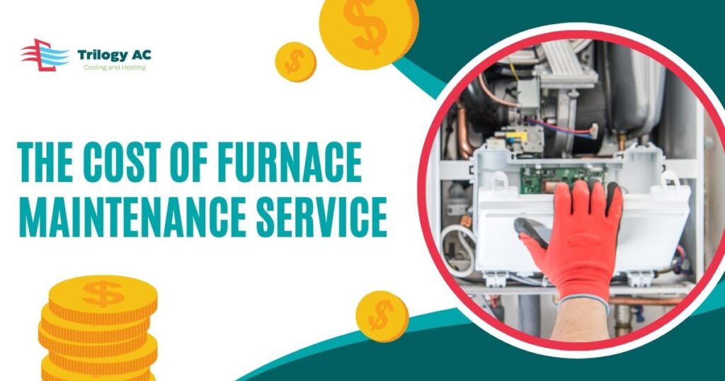 The Cost of Furnace Maintenance Service