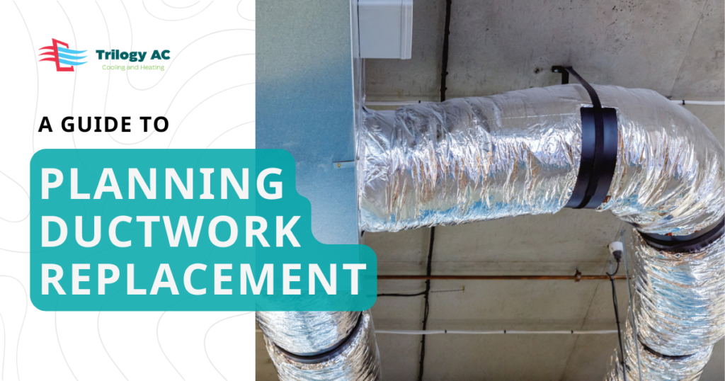 A Guide to Planning Ductwork Replacement