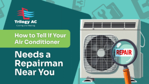How to Tell if Your Air Conditioner Needs a Repairman Near You