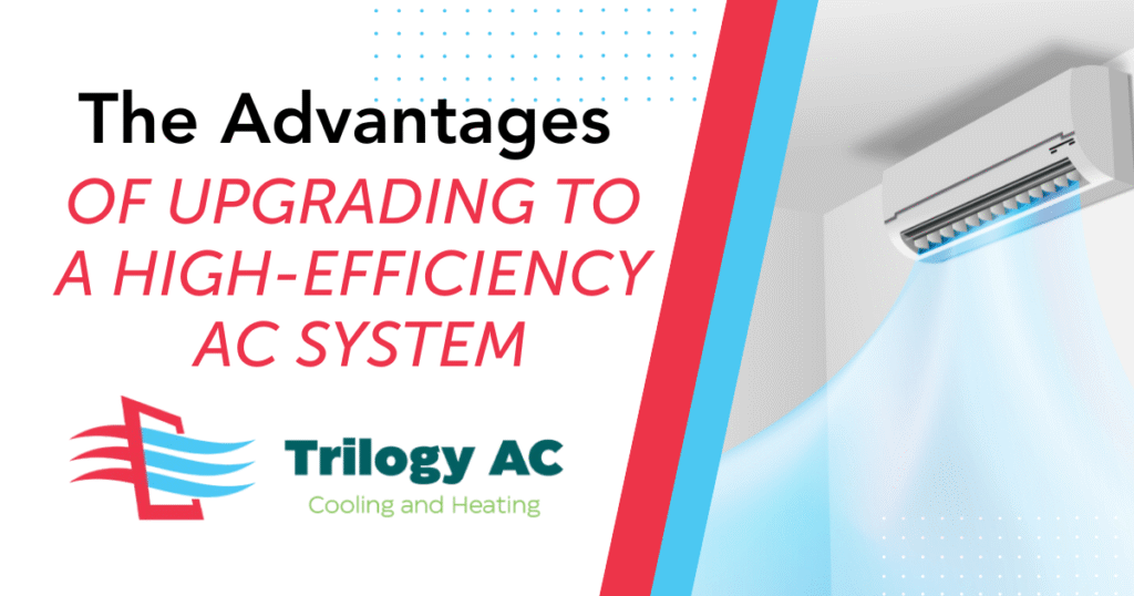 The Advantages of Upgrading to a High-Efficiency AC System